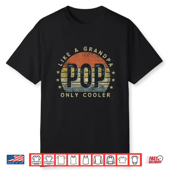 Pop Like A Grandpa Only Cooler Pop Gifts Vintage Style Shirt