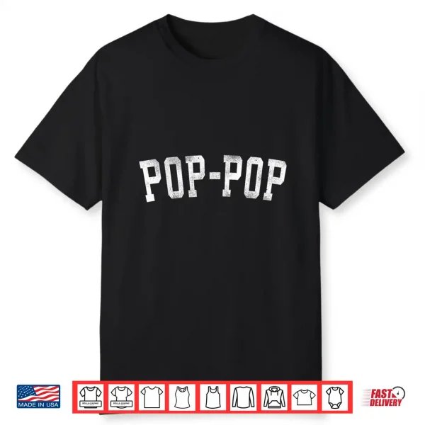 Pop Pop Classic Bold Font Father’S Day Poppop Shirt