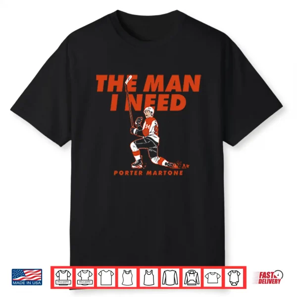 Porter Martone The Man I Need Philadelphia Flyers Hockey Shirt
