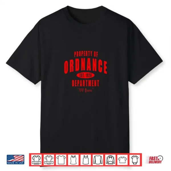 Property Of Ordnance Department Est 1926 Shirt
