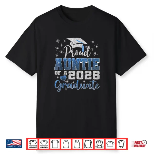 Proud Auntie Of A Class Of 2026 Graduate 2026 Senior Auntie Shirt