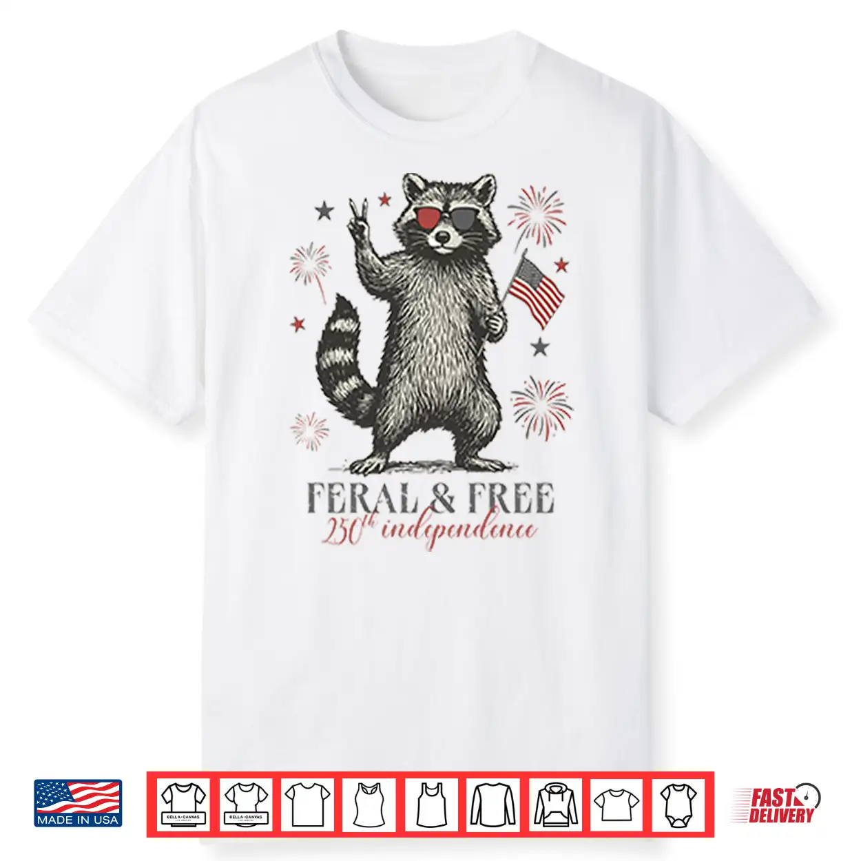 Raccoon Feral And Free America 250Th Independence Shirt Raccoon Feral And Free America 250Th Independence Shirt