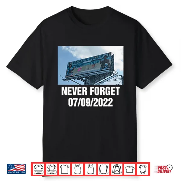 Rain Nightclub Summer Bash Never Forget 7 9 2022 Shirt