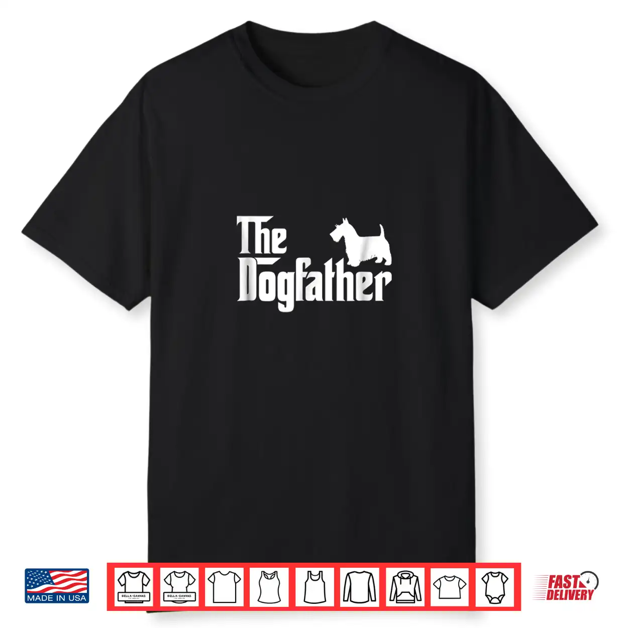 Scottish Terrier The Dogfather Father’S Day 2017 Shirt Scottish Terrier The Dogfather Father’S Day 2017 Shirt
