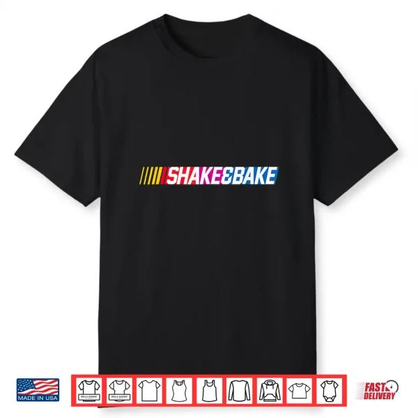 Shake And Bake Funny Family Lover Dad Daughter Son Matching Shirt