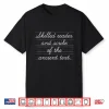 Skilled Reader And Scribe Of The Ancient Text Writer Quote Shirt