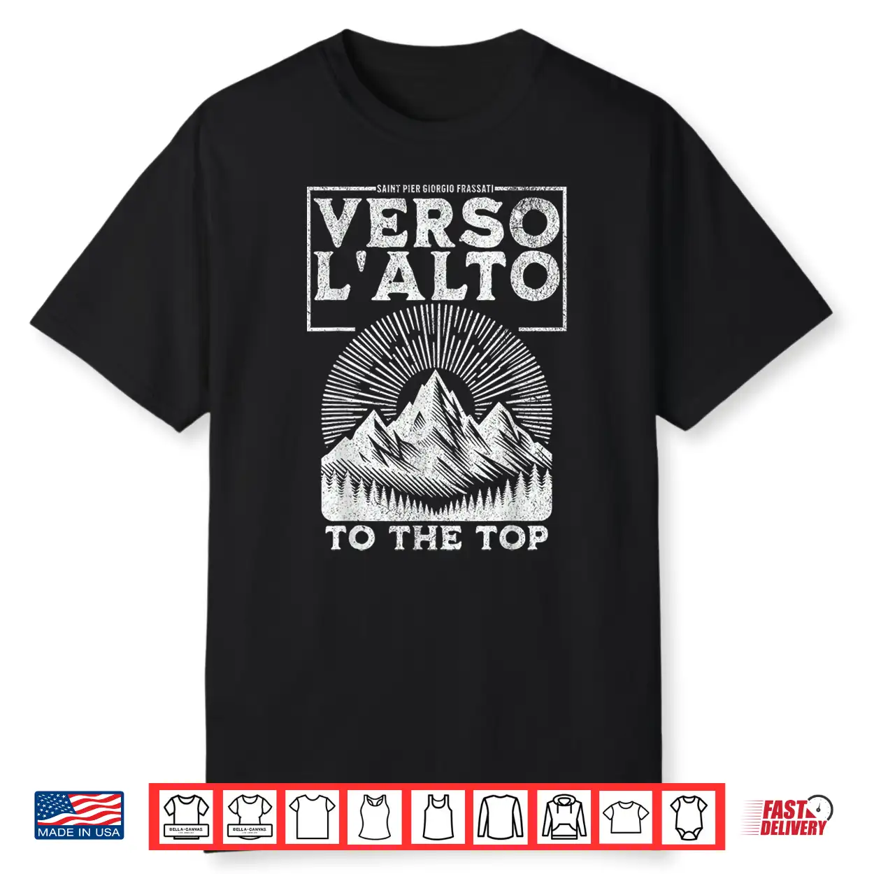 St Pier Giorgio Frassati Verso Lalto Mountains Climber Shirt St Pier Giorgio Frassati Verso Lalto Mountains Climber Shirt