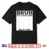 Student Signature Bruh It’S My Last Day Of School Sign My Shirt