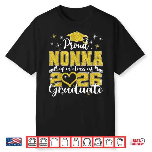 Super Proud Nonna Of 2026 Graduate Senior Graduation Family Shirt