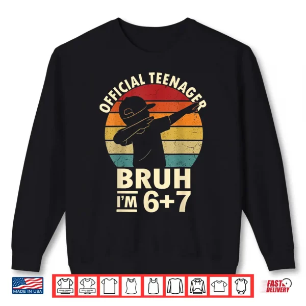 Sweatshirt 13th Birthday Boys 67 Meme Official Teenager Six Seven Shirt