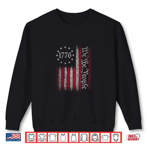 Sweatshirt 1776 Independence Day American Flag the People Constitution Shirt