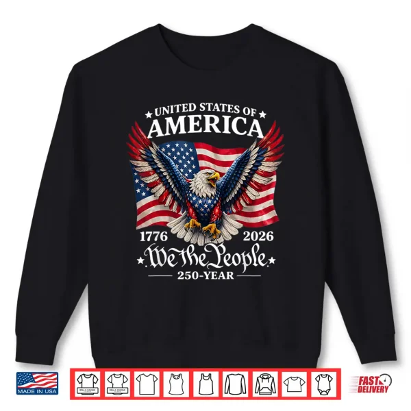 Sweatshirt 250 Years 1776 2026 250th Anniversary 4th of July Men Women Shirt
