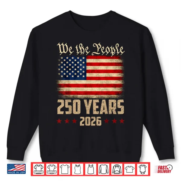 250 Years America Anniversary Independence Day 4Th Of July Shirt 2 Sweatshirt 250 Years America Anniversary Independence Day 4th of July Shirt