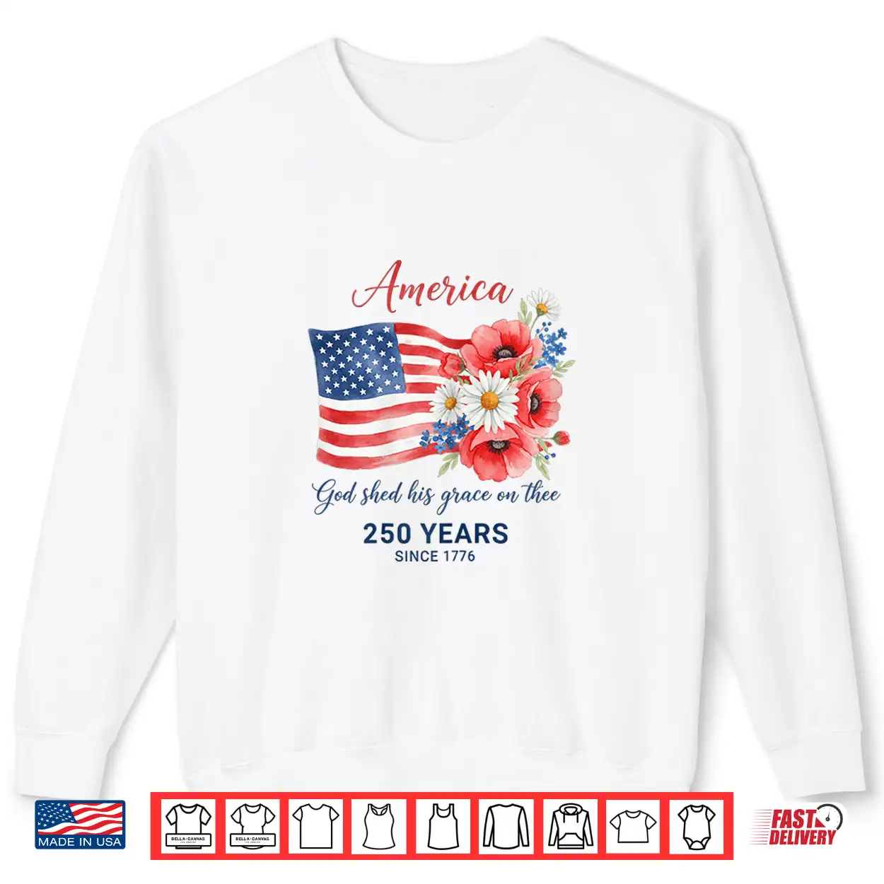 250 Years Since 1776 Patriotic Floral Flag Shirt 250 Years Since 1776 Patriotic Floral Flag Shirt
