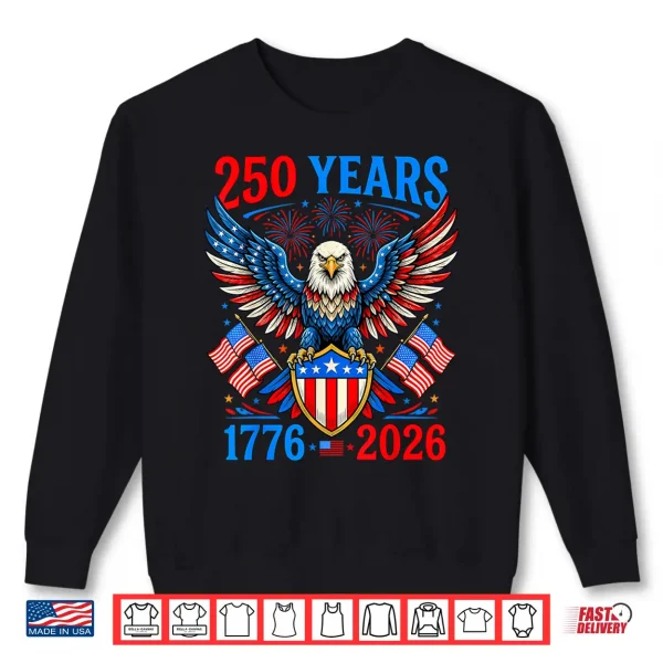 Sweatshirt 250th Anniversary 250 Years USA 1776 4th of July Patriotic Shirt