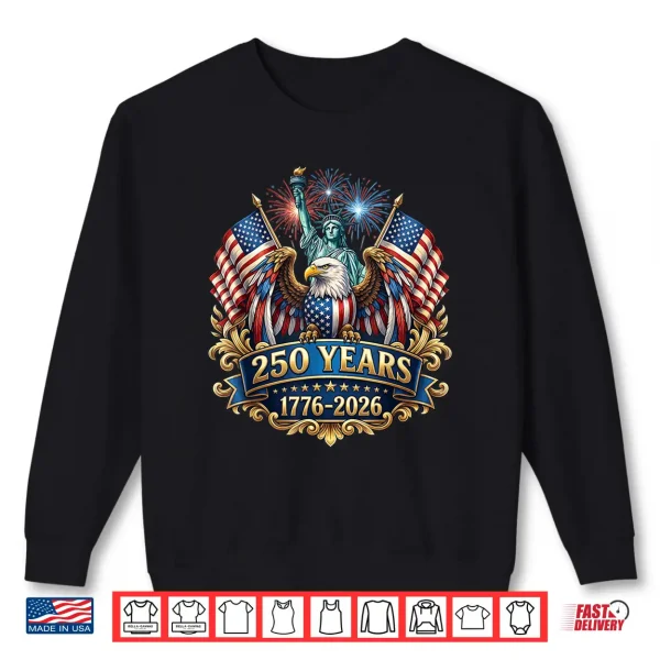 Sweatshirt 250th Anniversary USA 250 Year America Patriotic 4th of July Shirt
