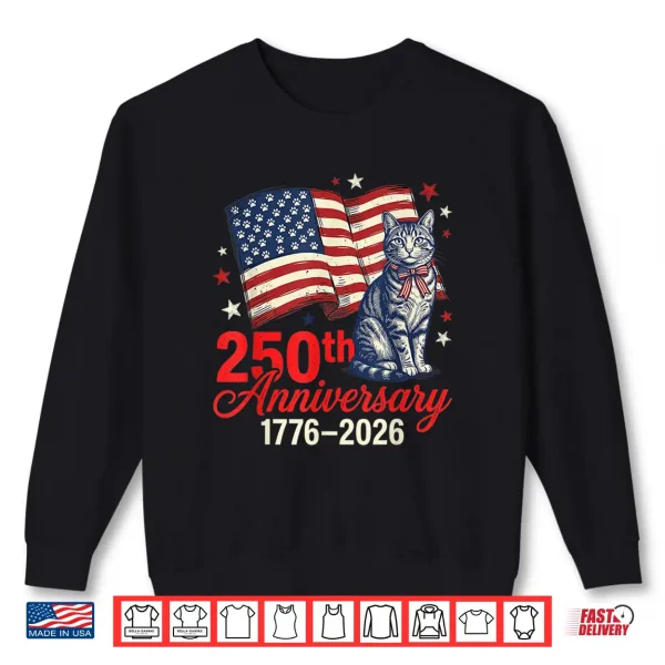 Sweatshirt 250th USA Anniversary 1776 2026 Patriotic Cat American Flag Shirt