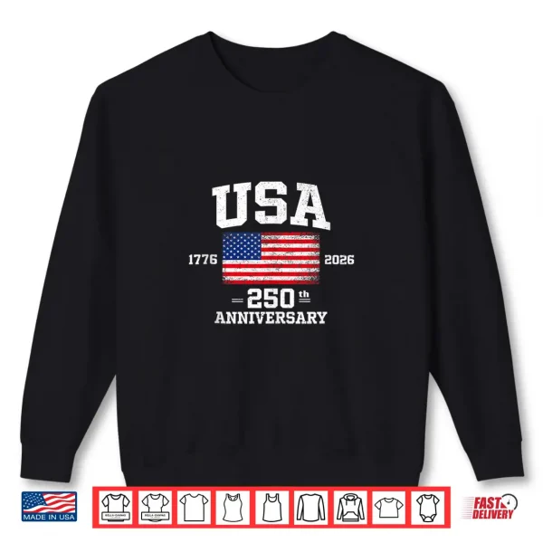 Sweatshirt 4th of July America US Flag Patriotic 250th Anniversary USA Shirt