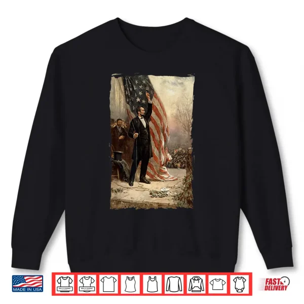 Sweatshirt 4th of July Independence Day American Flag Abraham Lincoln Shirt