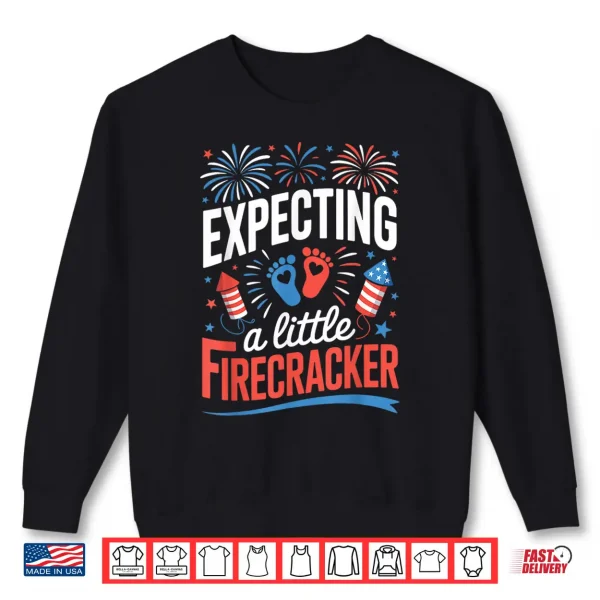 4Th Of July Pregnancy Expecting A Little Firecracker Mom Dad Shirt 2 Sweatshirt 4th of July Pregnancy Expecting a Little Firecracker Mom Dad Shirt