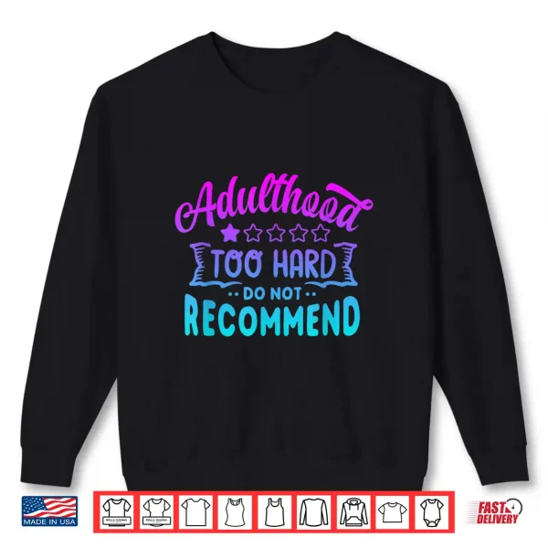 Sweatshirt Adulting Would Not Recommend Funny Sayings One Star Adulting Shirt