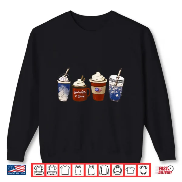 America Coffee 4Th Of July Red White Brew Latte Patriotic Shirt 2 Sweatshirt America Coffee 4th of July Red White Brew Latte Patriotic Shirt