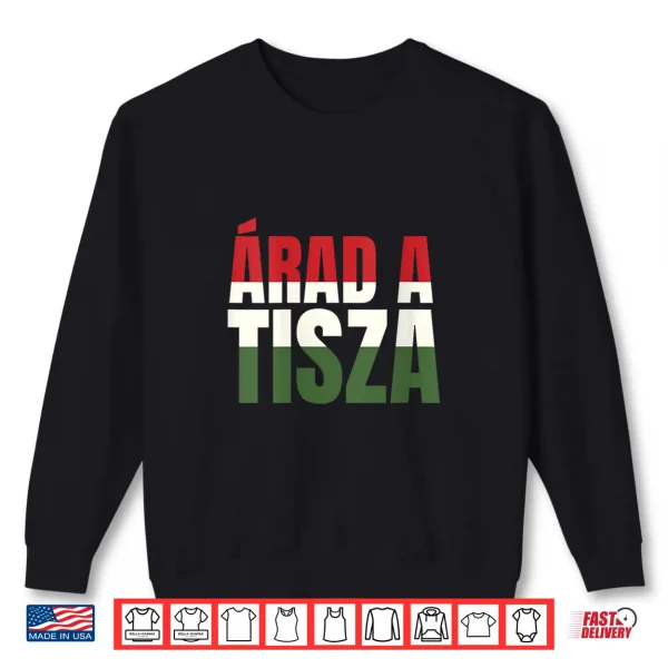 Sweatshirt Arad a Tisza Part Magyar Hungarian Shirt