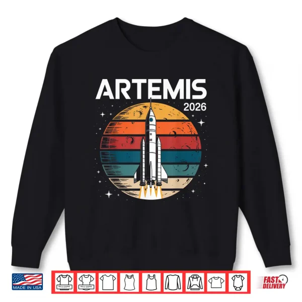 Artemis 2026 Launch Back To The Moon Shirt 2 Sweatshirt Artemis 2026 Launch Back to The Moon Shirt