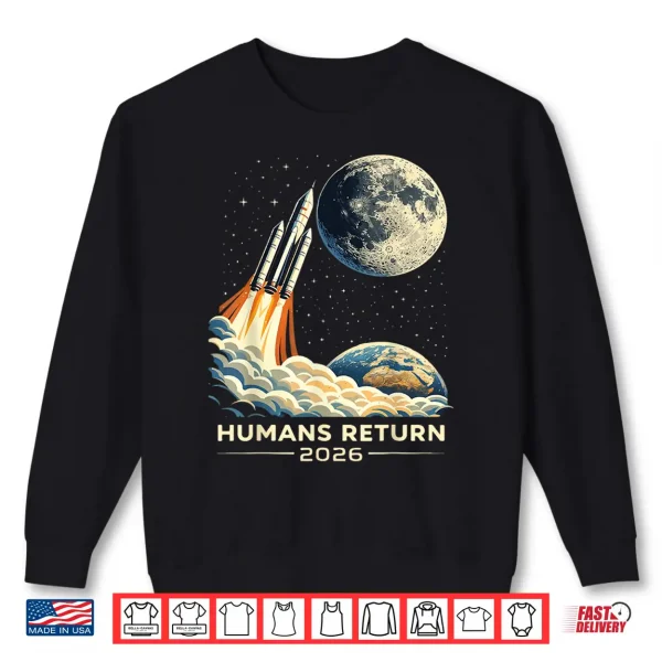 Sweatshirt Artemis II Moon Mission 2026 Humans Return Retro Space Rocke Shirt
