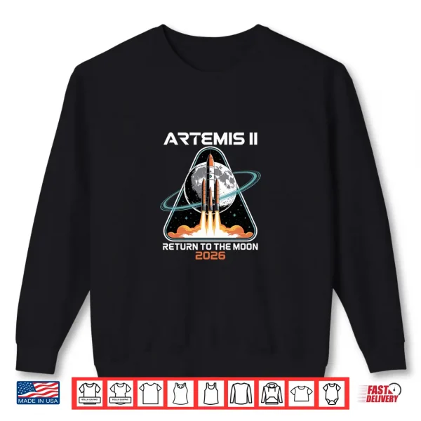 Sweatshirt Artemis II to The Moon Rocket Launch Space Exploration Shirt