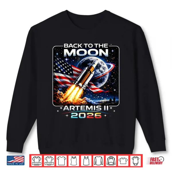 Sweatshirt Artemis Launch Back to The Moon 2026 Shirt