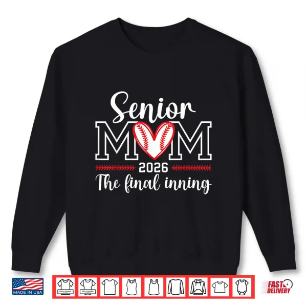 Sweatshirt Baseball Senior Mom 2026 Final Inning Baseball Senior Mama Shirt