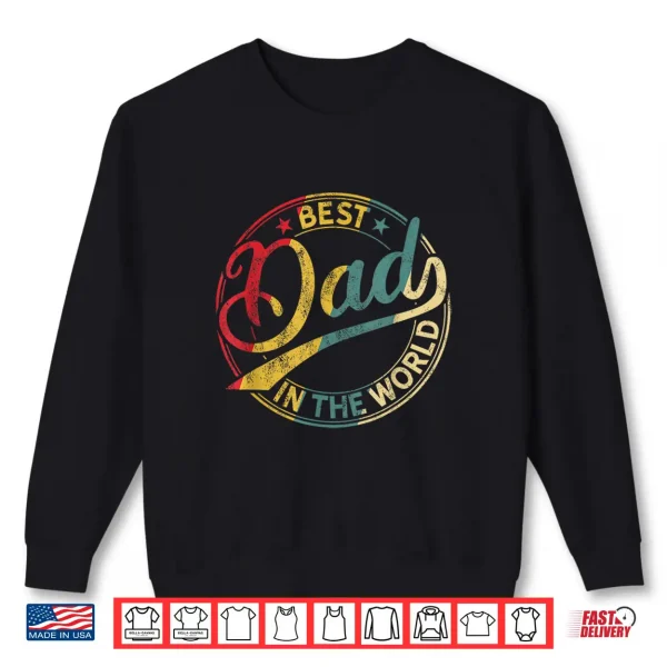 Best Dad In The World Father'S Day Vintage Dad Shirt 2 Sweatshirt Best Dad in the World Fathers Day Vintage Dad Shirt