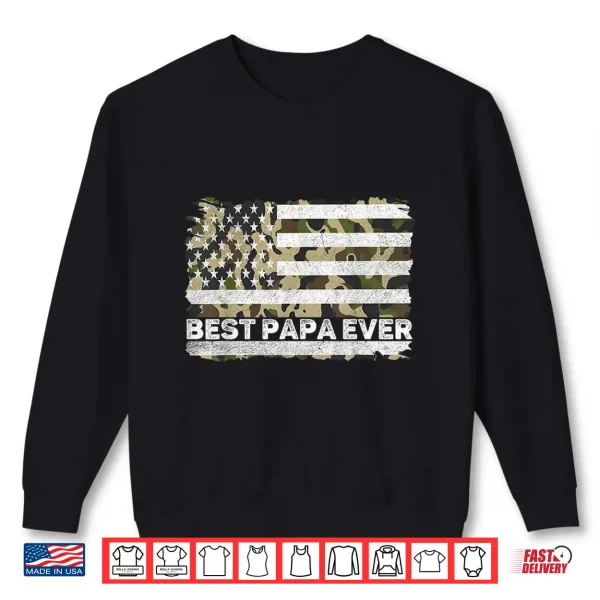 Best Papa Ever Men Grandpa Camo American Flag Fathers Day Shirt 2 Sweatshirt Best Papa Ever Men Grandpa Camo American Flag Fathers Day Shirt