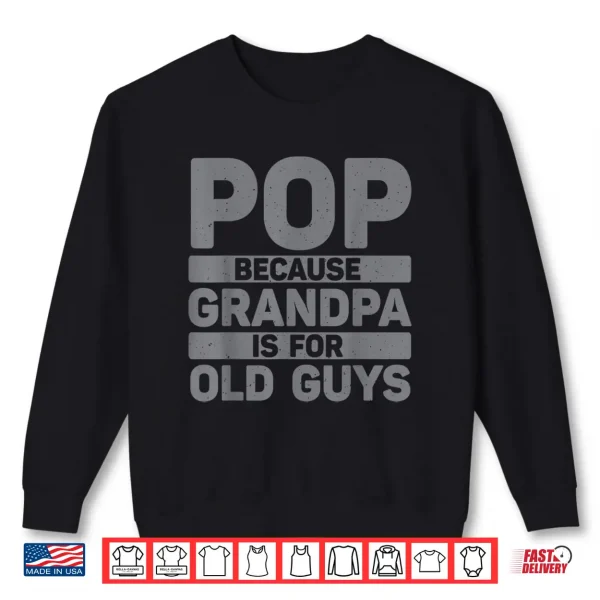 Sweatshirt Best Pop Design For Grandpa From Grandkids Fathers Day Pop Shirt