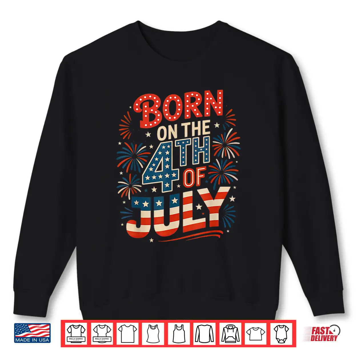 Born On The 4Th Of July Birthday Independence Day Shirt Born On The 4Th Of July Birthday Independence Day Shirt