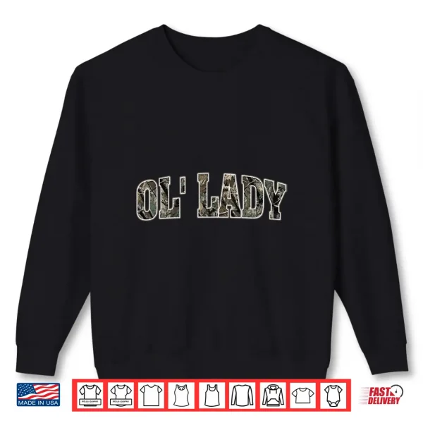 Camo Ol' Lady Hunting Camouflage Ol' Lady Shirt 2 Sweatshirt Camo Ol Lady Hunting Camouflage Ol Lady Shirt