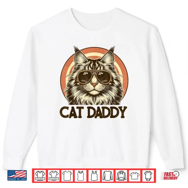Cat Daddy Cool Maine Coon Cat Father'S Day Retro Cat Dad Shirt 2 Sweatshirt Cat Daddy Cool Maine Coon Cat Fathers Day Retro Cat Dad Shirt