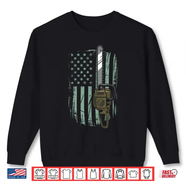 Sweatshirt Chainsaw American Flag Funny Independence Day Woodworker Shirt