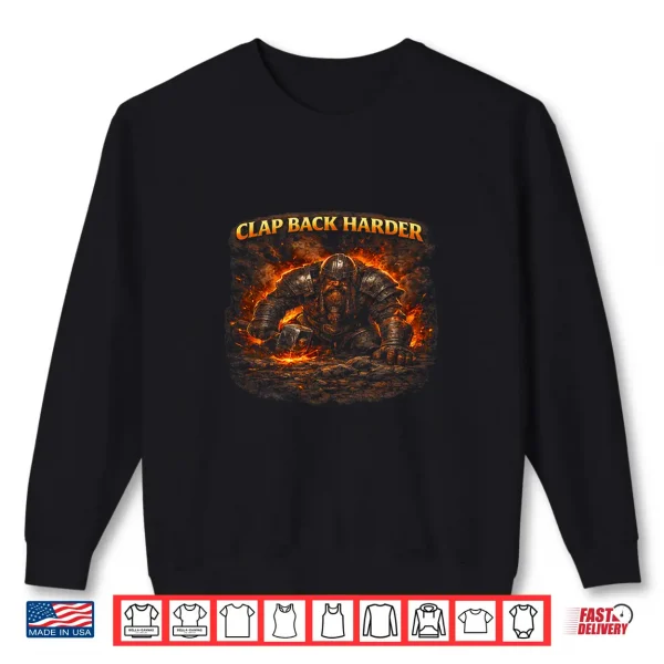 Sweatshirt Clap Back Harder Dwarf Warrior Strength Design Premium Tri Blend Shirt