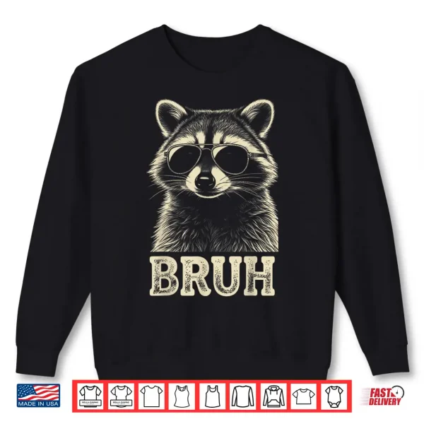Sweatshirt Cool Raccoon Sunglasses Bruh Funny Raccoon Lovers Kids Teens Shirt
