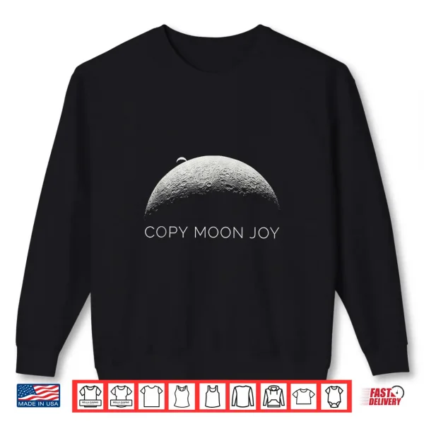 Sweatshirt Copy Moon Joy Shirt