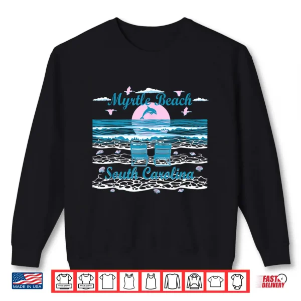 Sweatshirt Cute Dolphin Lover Family Myrtle Beach SC Family Beach Art Shirt