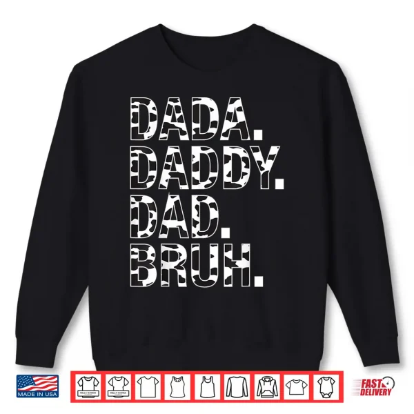 Sweatshirt Dad Dada Daddy Bruh Papa Cow Daddy Love Cows Dad Cow Print Shirt