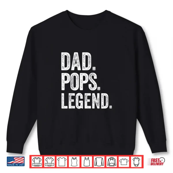 Dad Pops Legend Vintage Distressed Bold Pops Graphic Shirt 2 Sweatshirt Dad Pops Legend Vintage Distressed Bold Pops Graphic Shirt