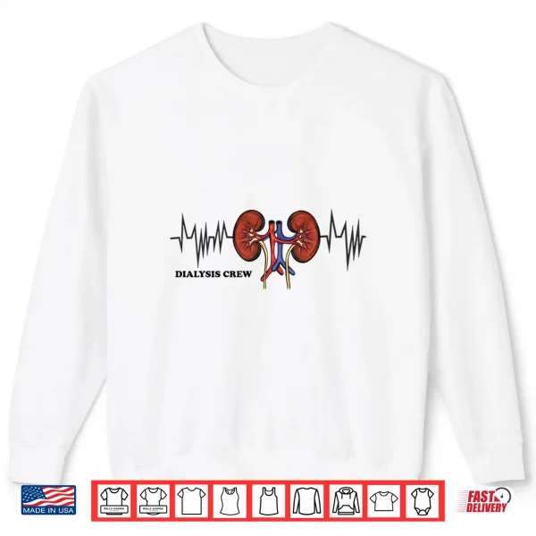 Sweatshirt Dialysis Crew Shirt