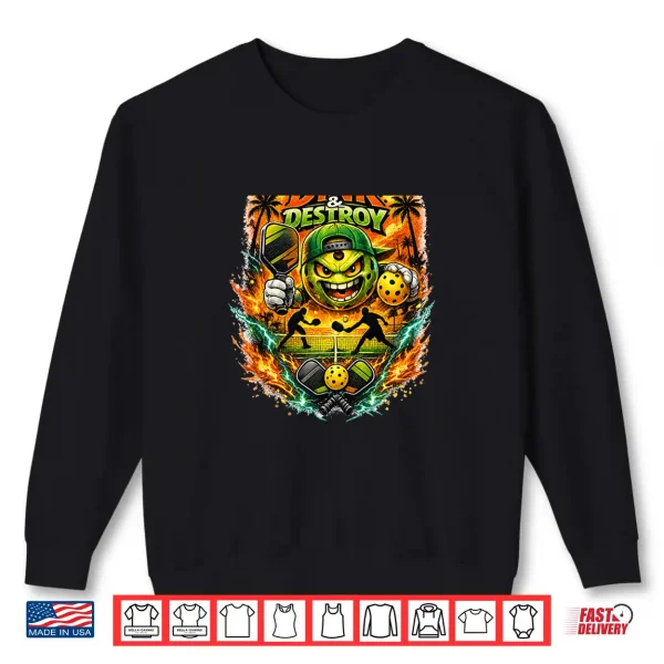 Sweatshirt Dink and Destroy Premium Tri Blend Shirt