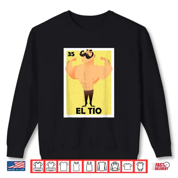 El Tio Mexican Card Spanish Uncle Latino Best Uncle Ever Shirt 2 Sweatshirt El Tio Mexican Card Spanish Uncle Latino Best Uncle Ever Shirt