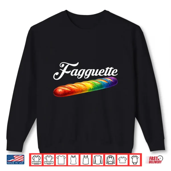 Sweatshirt Fagquette Baguette Rainbow Flag Pride Bakery Gay LGBTQ Month Shirt