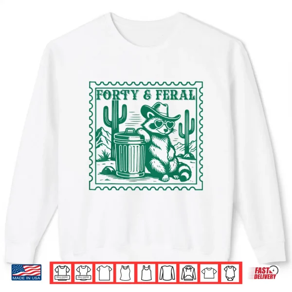 Sweatshirt Forty Feral 1986 Raccoon 40th Birthday Fortieth Shirt